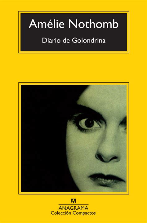 Tipos Infames DIARIO DE GOLONDRINA NOTHOMB AMÉLIE ANAGRAMA 978