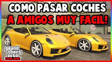 Como Pasar Coches Amigos Masivo Facil Y Rapido Gta V Online Xbox Ps