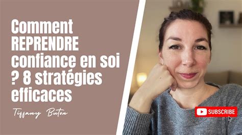 Comment Reprendre Confiance En Soi Strat Gies Efficaces Youtube