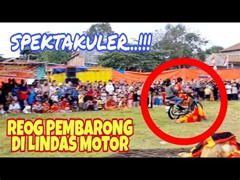 Spektakuler Atraksi Reog Di Lindas Motor Gebyar Budaya Parade