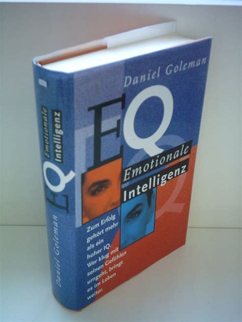 Daniel Goleman Eq Emotionale Intelligenz Zum Erfolg Geh Rt Mehr Als