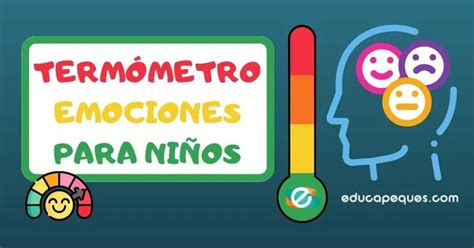 El Termómetro Emocional Mide Y Mejora La Autoestima De Tus Hijos