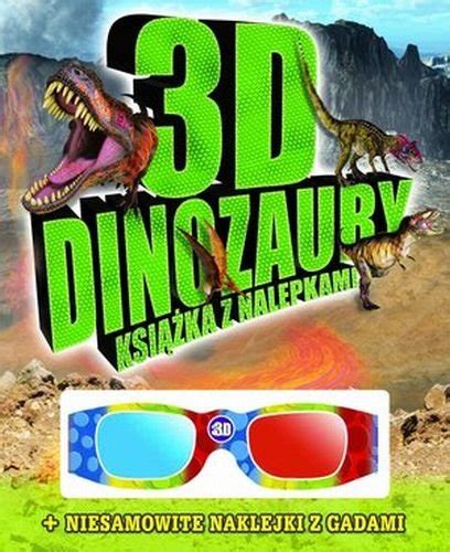 3D dinozaury Książka z nalepkami Opracowanie zbiorowe Książka w Empik