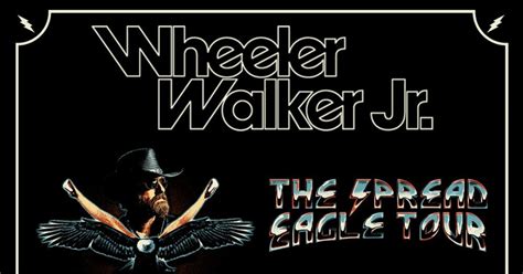 Wheeler Walker Jr The Spread Eagle Tour 2024 With Special Guest