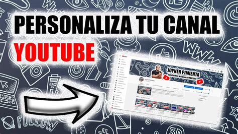 Como PERSONALIZAR TU CANAL De YOUTUBE YouTube