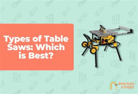 Types Of Table Saws Which Is Best Ultimate Guide