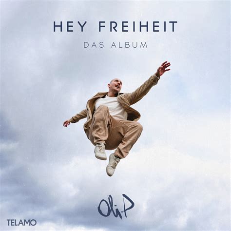 Hey Freiheit Das Album By Oli P On Apple Music