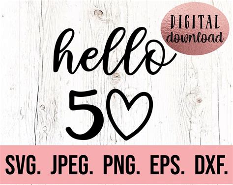 Hello 50 Svg 50 Birthday Design Fifty Svg Hello Fifty Etsy