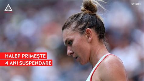 BREAKING NEWS Simona Halep a fost suspendată patru ani pentru dopaj