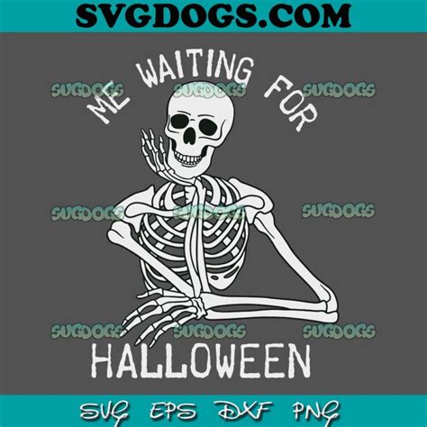 Skeleton Me Waiting For Halloween Svg Png