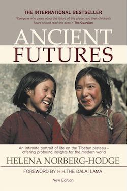 Ancient Futures by Helena Norberg-Hodge - Local Futures