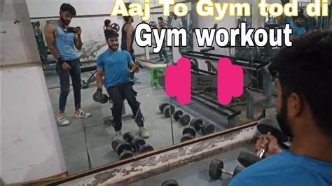 Aaj To Gym Tod Di 💪 Gym Workout Vlog Gym Workout Funnyvideos