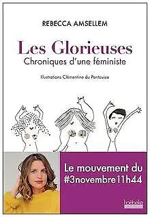 LES GLORIEUSES CHRONIQUES d une féministe de Amsellem Reb Livre