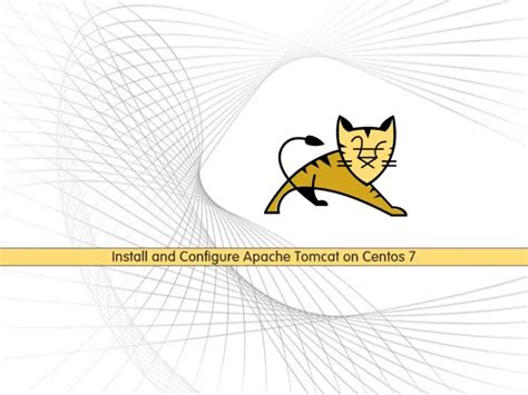 Install And Configure Apache Tomcat On Centos 7 OrcaCore