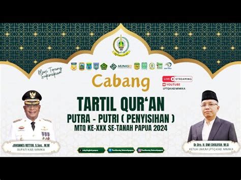 Live Mtq Ke Xxx Se Tanah Papua Cabang Tartil Qur An Babak