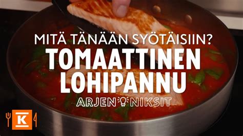 Tomaattinen Lohipannu Arjen Niksit K Ruoka Youtube