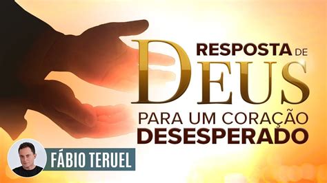 RESPOSTA DE DEUS Para um coração desesperado YouTube