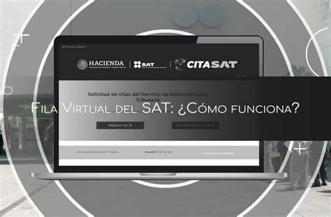 Fila Virtual del SAT Cómo funciona la fila virtual SAT ADN