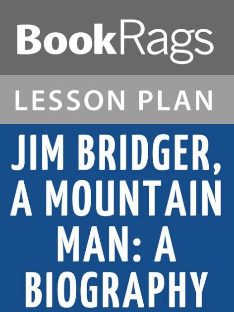 Jim Bridger, Mountain Man; a Biography Lesson Plans by BookRags | eBook ...