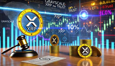 Grayscales XRP ETF And Trust Propel XRP Price Up 10 Amid Regulatory