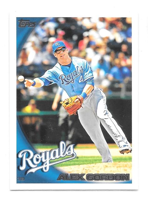 2010 Topps Baseball Alex Gordon Kansas City Royals 610 NRMT EBay