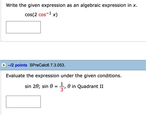 Solved Write The Given Expression As An Algebraic Expression Chegg