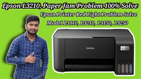 Epson L3210 Printer Paper Jam 100 Solve Epson L3210 Printer Red Light Problem Solution Youtube