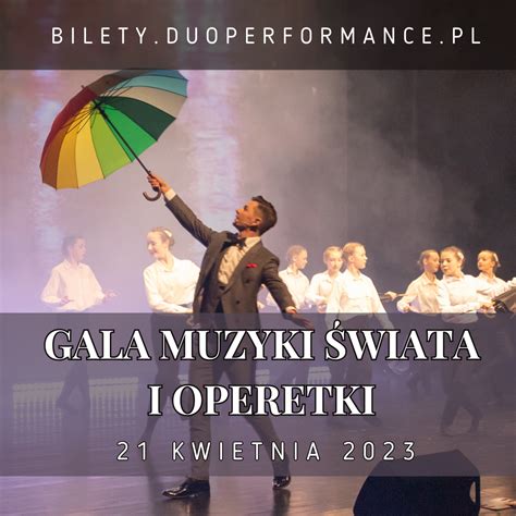 Gala Muzyki Wiata I Operetki Karnet Krak W