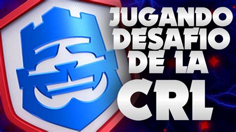 Segundo Intento Del DesafÍo De Las 20 Victorias De Crl Worlds ¿lo Ganaremos Clash Royale