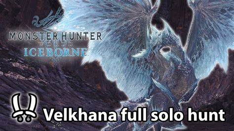 Mhw Iceborne Velkhana Full Solo Hunt Dual Blades Youtube