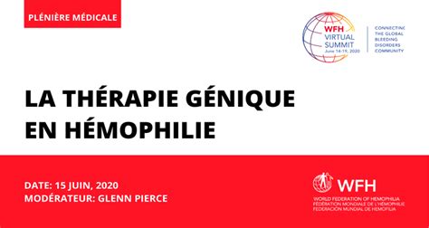 Plénière médicale la thérapie génique en hémophilie Sommet virtuel