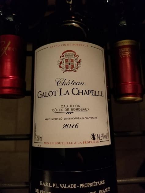 2016 Château Galot la Chapelle France Bordeaux Libournais Castillon