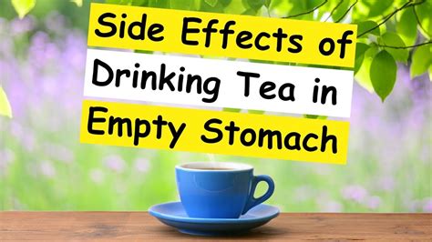 Side Effects Of Drinking Tea In Empty Stomach Youtube