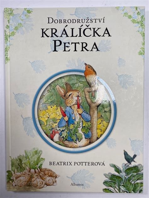 Beatrix Potterov Dobrodru Stv Kr L Ka Petra Pevn Odkarla Cz