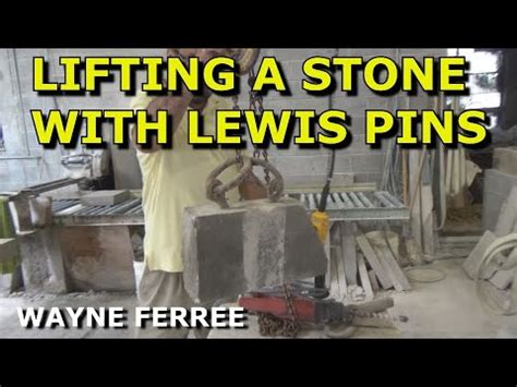 How To Lift Stones With Lewis Pins Youtube