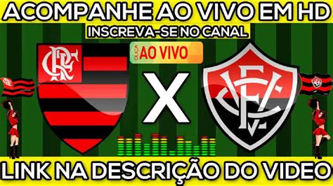 Ec Vitória X Flamengo Ao Vivo Brasileirão Série A 2016 Youtube