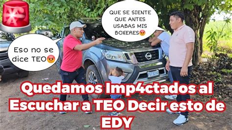 ‼️increible‼️teo Deja En Verguenza A Edy😱frente A Todo El Grup0😡edy Se