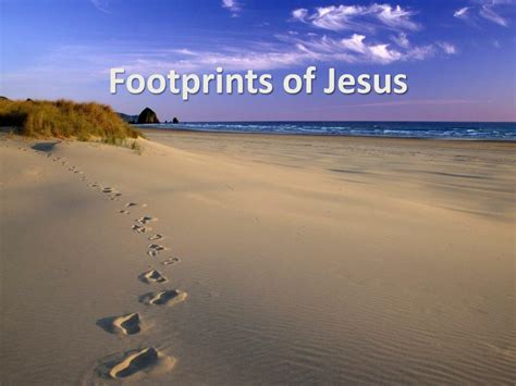 Ppt Footprints Of Jesus Powerpoint Presentation Free Download Id