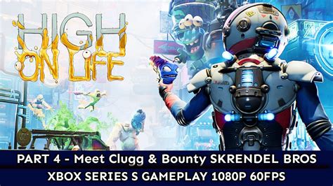 HIGH ON LIFE Gameplay Walkthrough PART 4 BOUNTY SKRENDEL BROS FULL