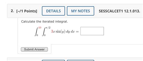 Solved Calculate The Iterated Integral Xsin Y Dydx Chegg