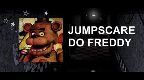 Freddy Assustador Jumpscare Do Freddy Fnaf 1 Power Out Jumpscare