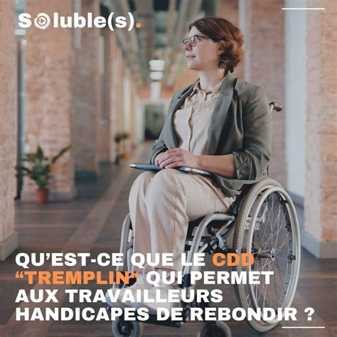 Quest Ce Que Le Cdd Tremplin Qui Permet Aux Travailleurs Handicap S De