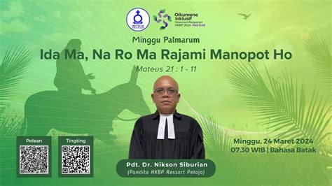 IBADAH UMUM I HKBP PETOJO MINGGU 24 MARET 2024 MINGGU PALMARUM