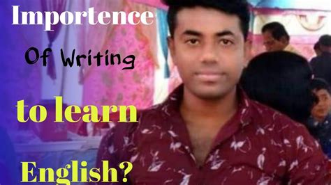 Why Writing Is Importent To Become Fluent In English Importence Of