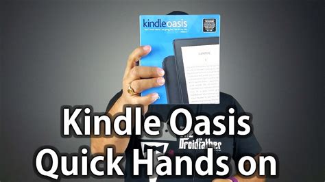 Amazon Kindle Oasis Unboxing Quick Hands On YouTube