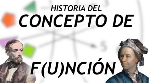 Historia del Concepto de Función Origen y Evolución de la Función