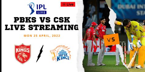 PBKS Vs CSK Live Streaming In Tata IPL 15 Head To Head Toss Report