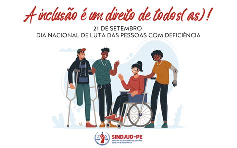 A INCLUSÃO SOCIAL É UM DIREITO DE TODOS AS SINDJUD PE