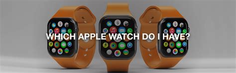 Which Apple Watch Do I Have