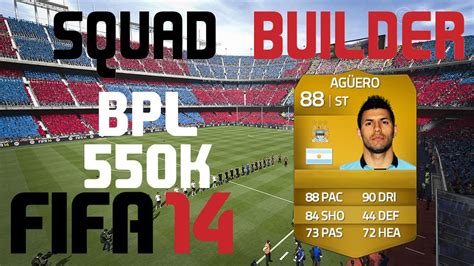 FIFA 14 Squad Builder Barclays Premier League 550k YouTube